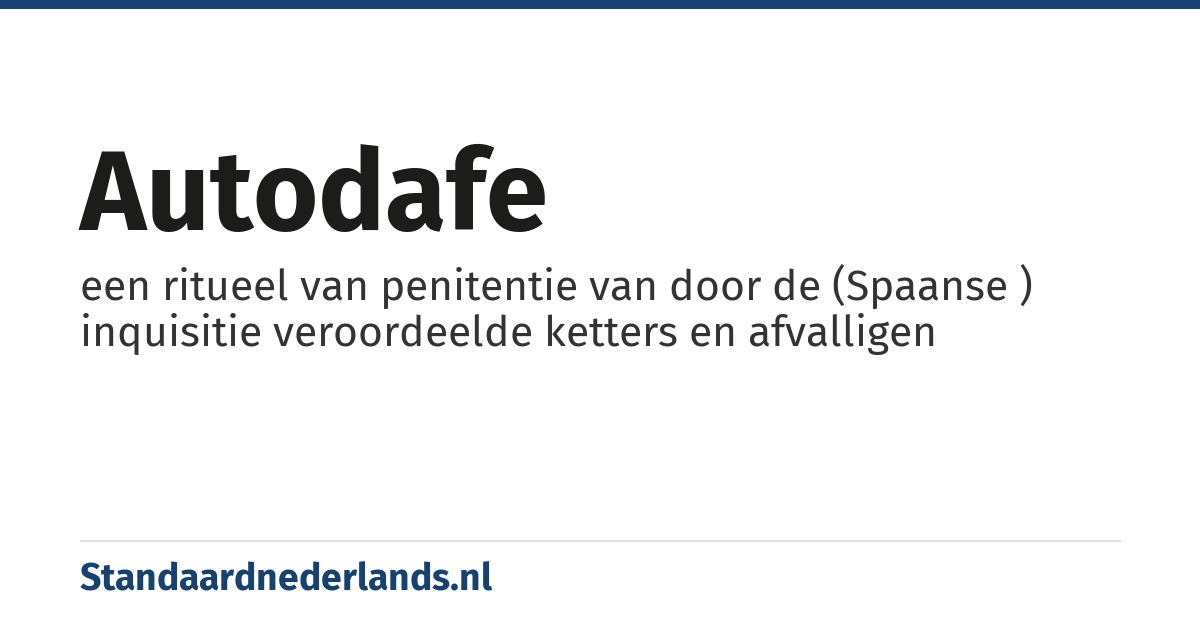 autodafe: een ritueel van penitentie van door de (Spaanse ) inquisitie veroordeelde ketters en afvalligen