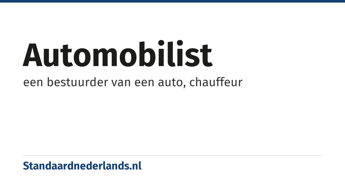 automobilist: een bestuurder van een auto, chauffeur
