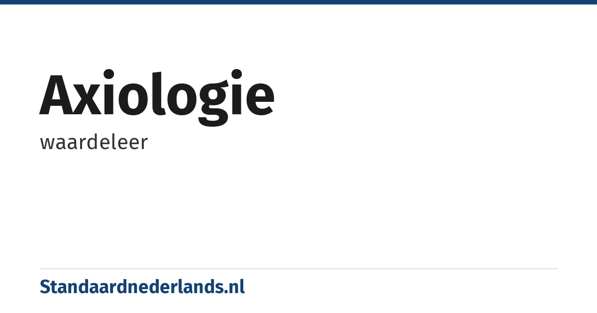 axiologie: waardeleer
