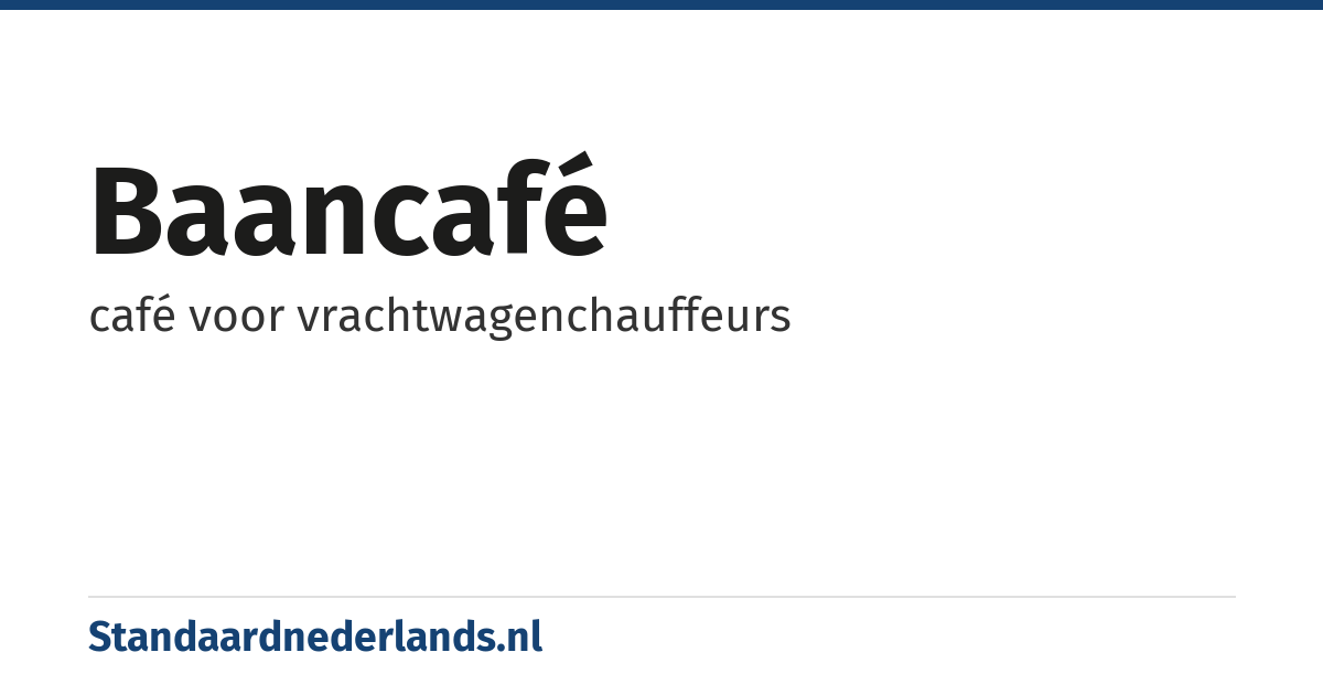 baancafé: café voor vrachtwagenchauffeurs