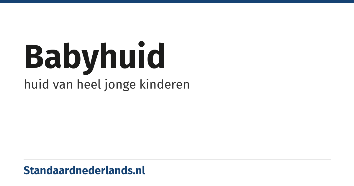 babyhuid: huid van heel jonge kinderen