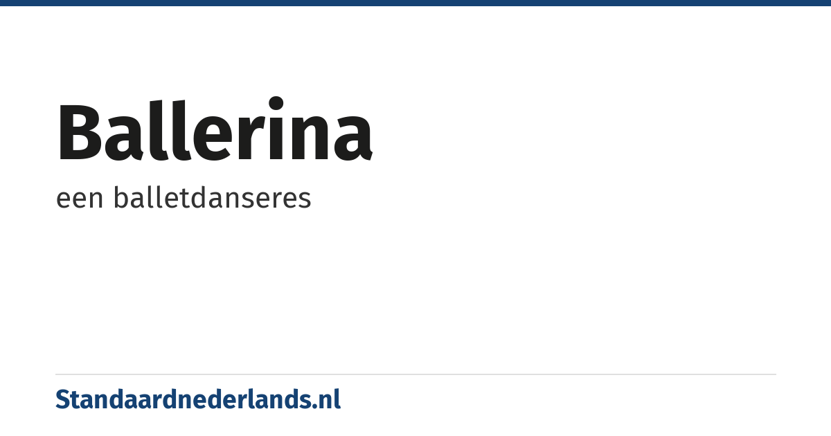 ballerina: een balletdanseres