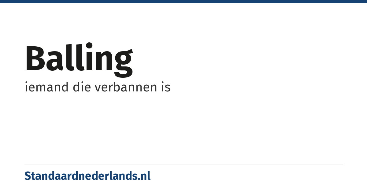 balling: iemand die verbannen is