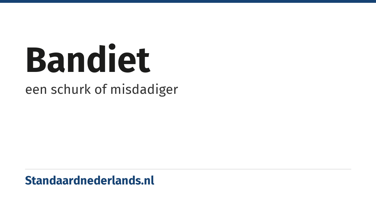 bandiet: een schurk of misdadiger