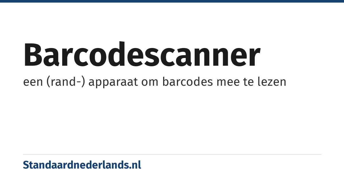 barcodescanner: een (rand-) apparaat om barcodes mee te lezen