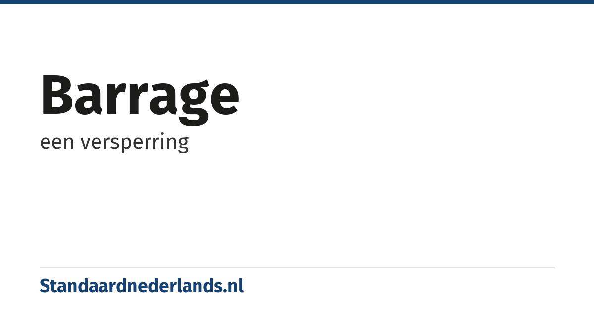 barrage: een versperring