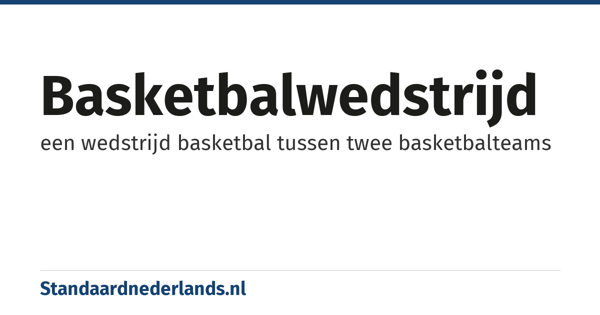 basketbalwedstrijd: een wedstrijd basketbal tussen twee basketbalteams