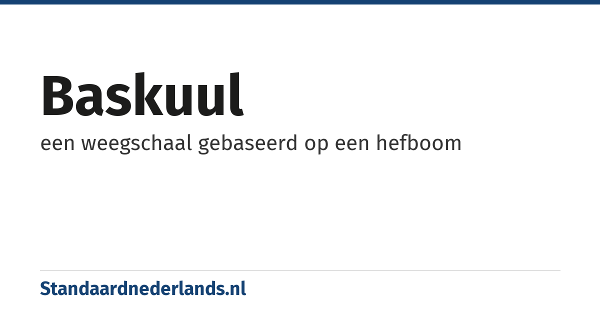 baskuul: een weegschaal gebaseerd op een hefboom