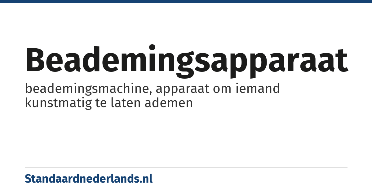 beademingsapparaat: beademingsmachine, apparaat om iemand kunstmatig te laten ademen