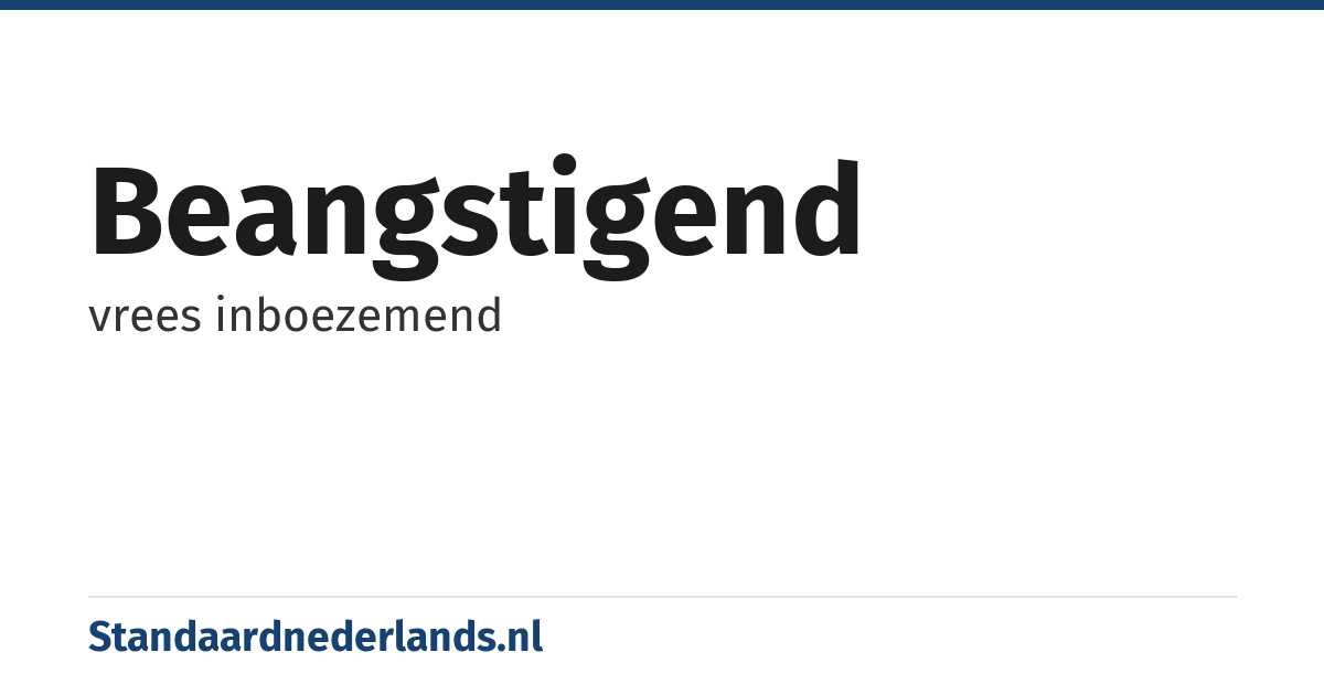 beangstigend: vrees inboezemend