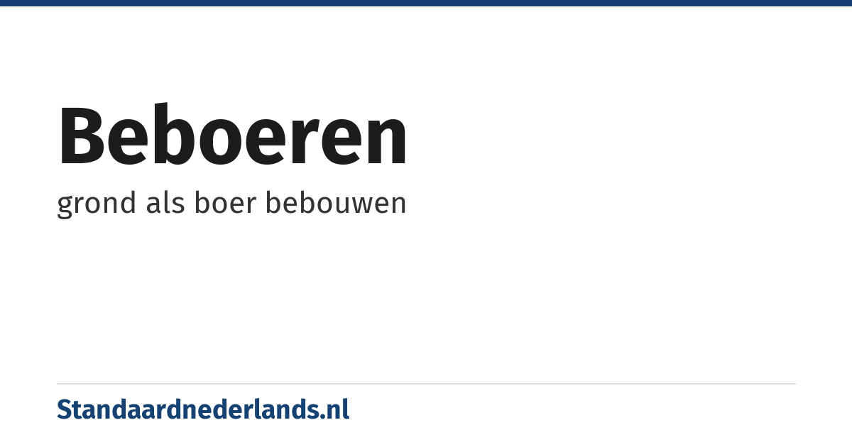 beboeren: grond als boer bebouwen