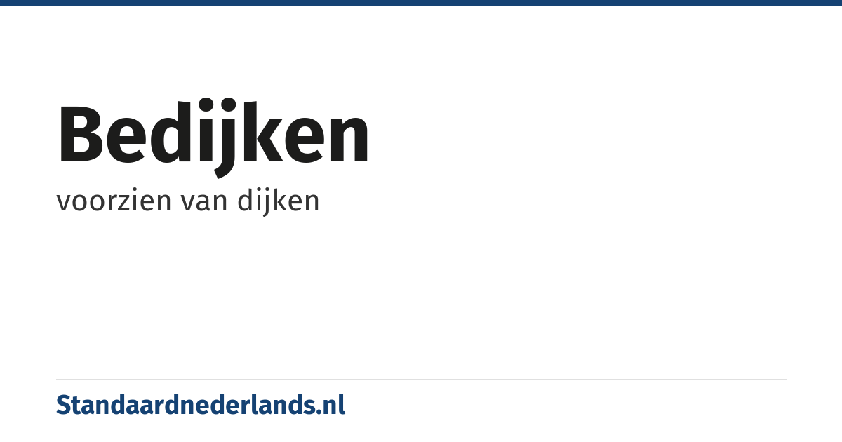 bedijken: voorzien van dijken