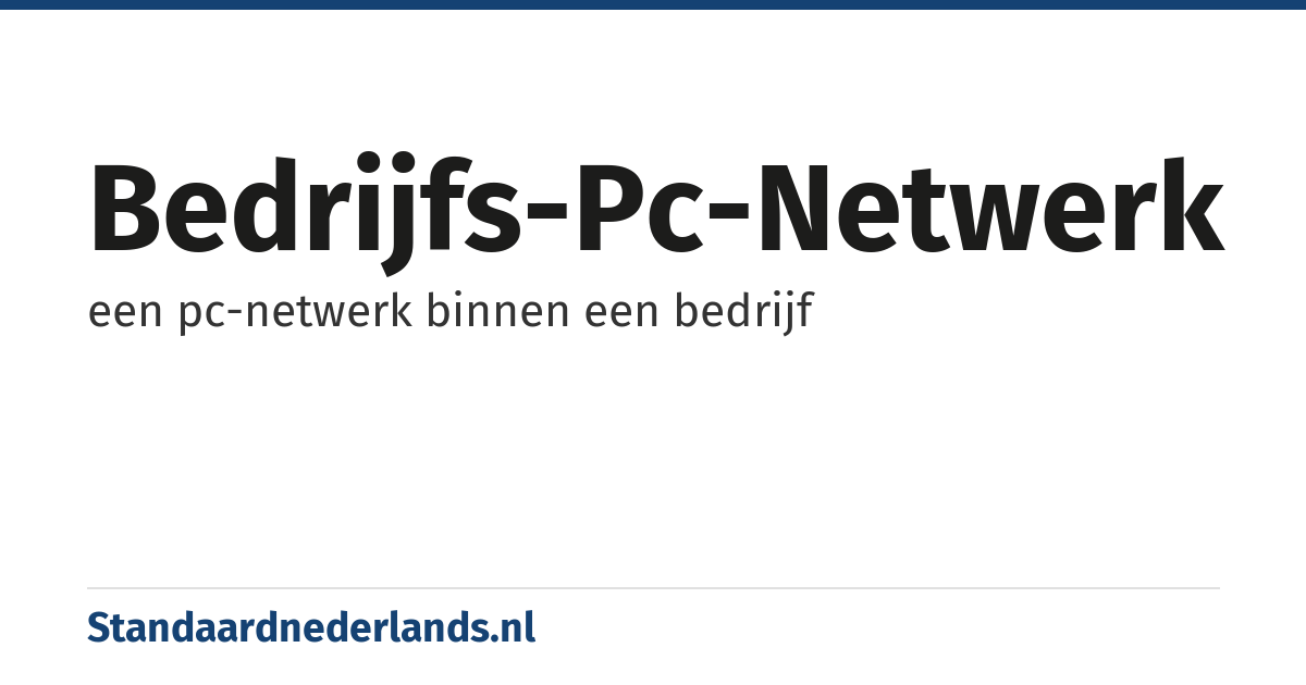 bedrijfs-pc-netwerk: een pc-netwerk binnen een bedrijf