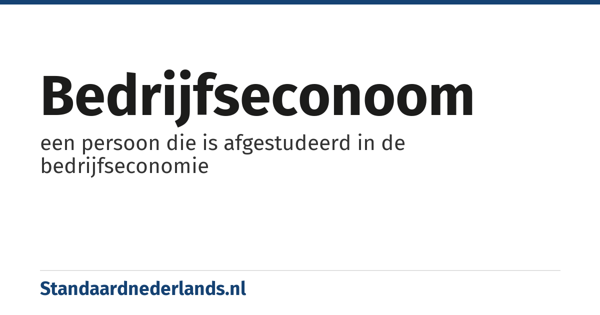 bedrijfseconoom: een persoon die is afgestudeerd in de bedrijfseconomie