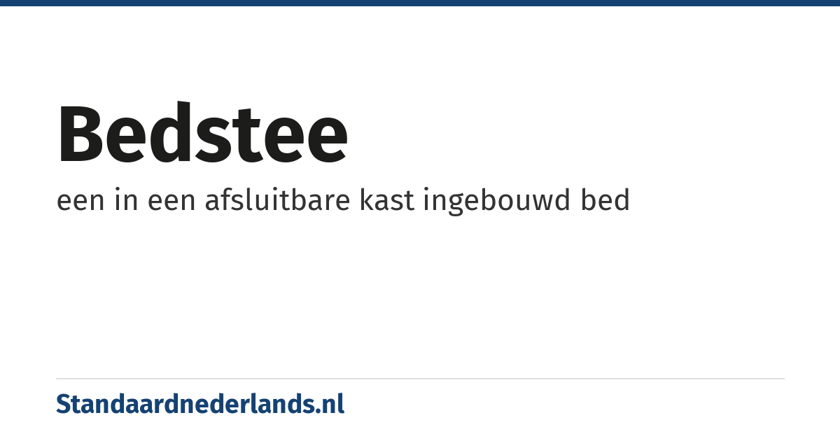 bedstee: een in een afsluitbare kast ingebouwd bed