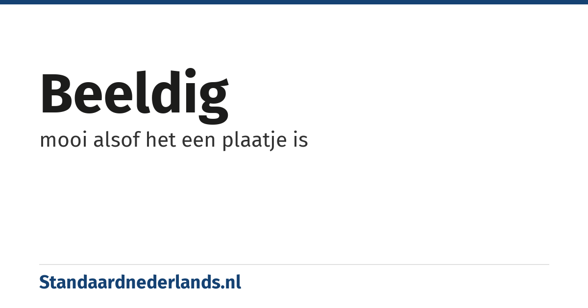beeldig: mooi alsof het een plaatje is