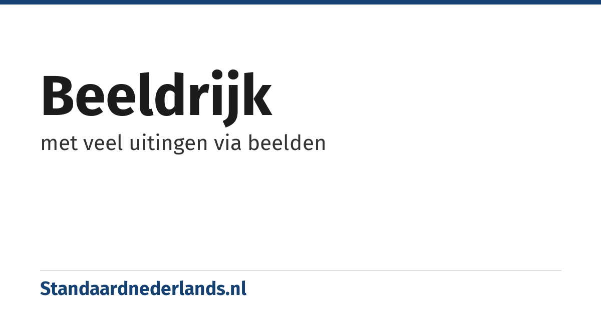 beeldrijk: met veel uitingen via beelden