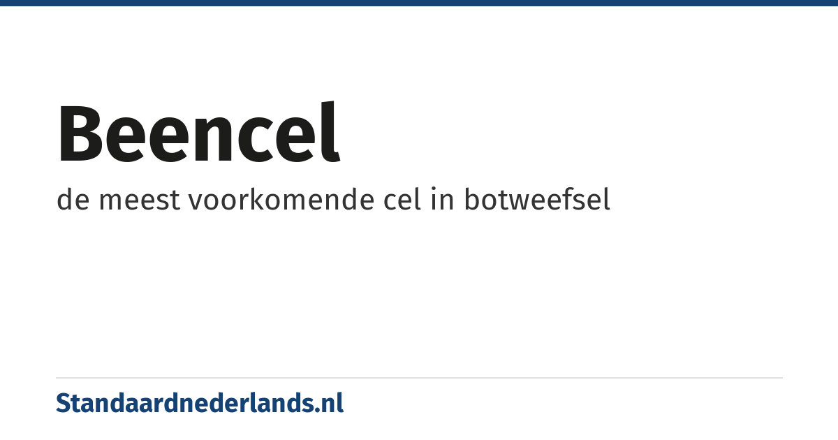 beencel: de meest voorkomende cel in botweefsel