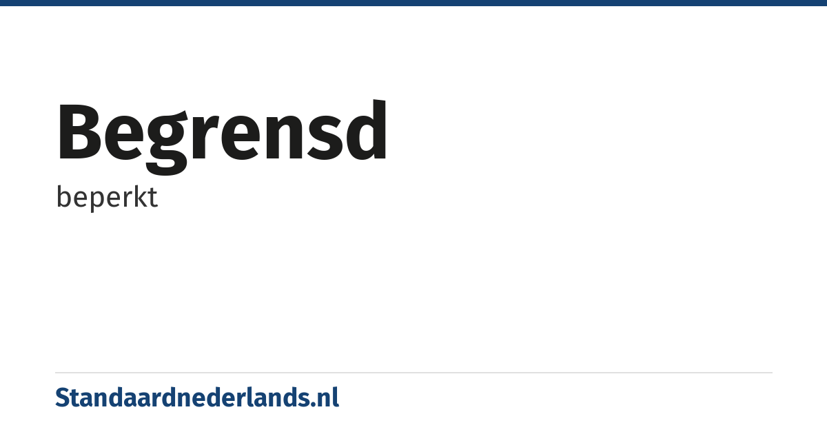 begrensd: beperkt