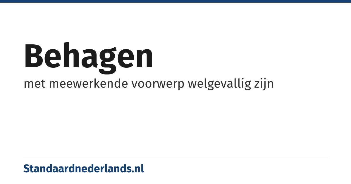 behagen: met meewerkende voorwerp welgevallig zijn