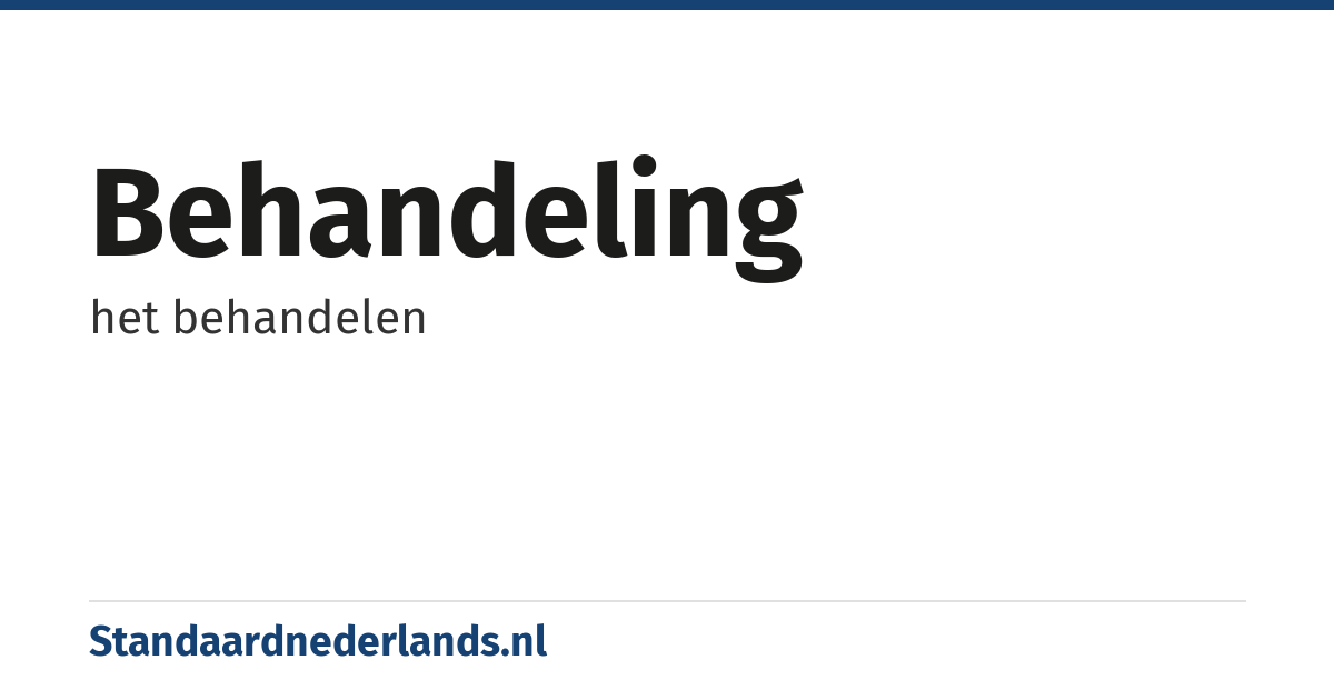 behandeling: het behandelen