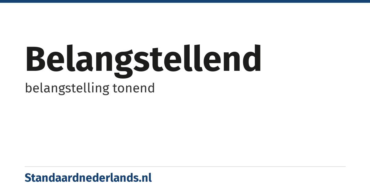 belangstellend: belangstelling tonend