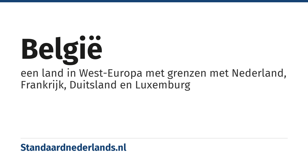 België: een land in West-Europa met grenzen met Nederland, Frankrijk, Duitsland en Luxemburg