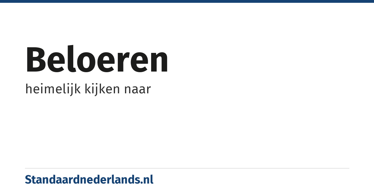 beloeren: heimelijk kijken naar
