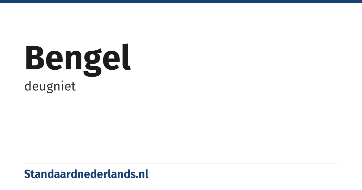 bengel: deugniet