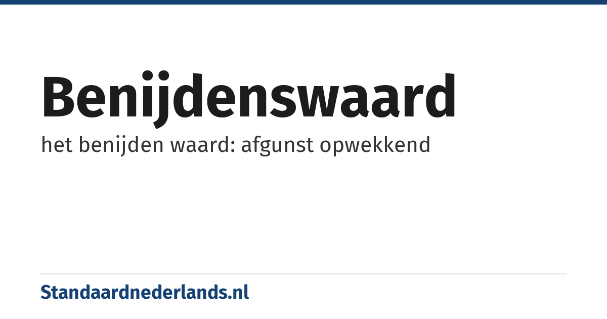 benijdenswaard: het benijden waard: afgunst opwekkend
