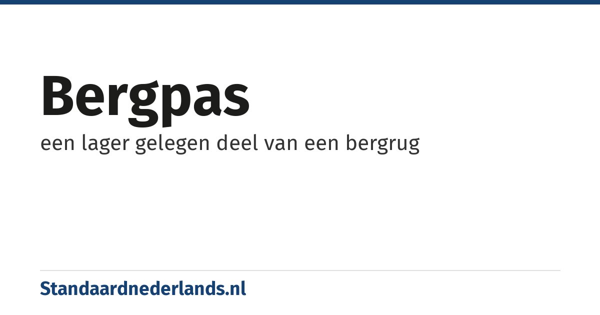 bergpas: een lager gelegen deel van een bergrug