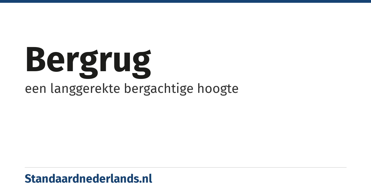 bergrug: een langgerekte bergachtige hoogte