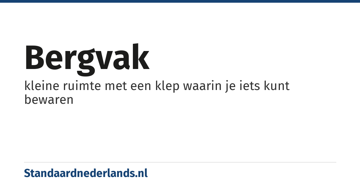bergvak: kleine ruimte met een klep waarin je iets kunt bewaren