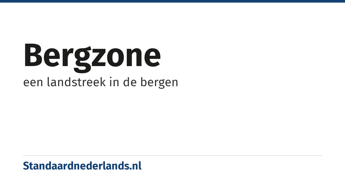 bergzone: een landstreek in de bergen