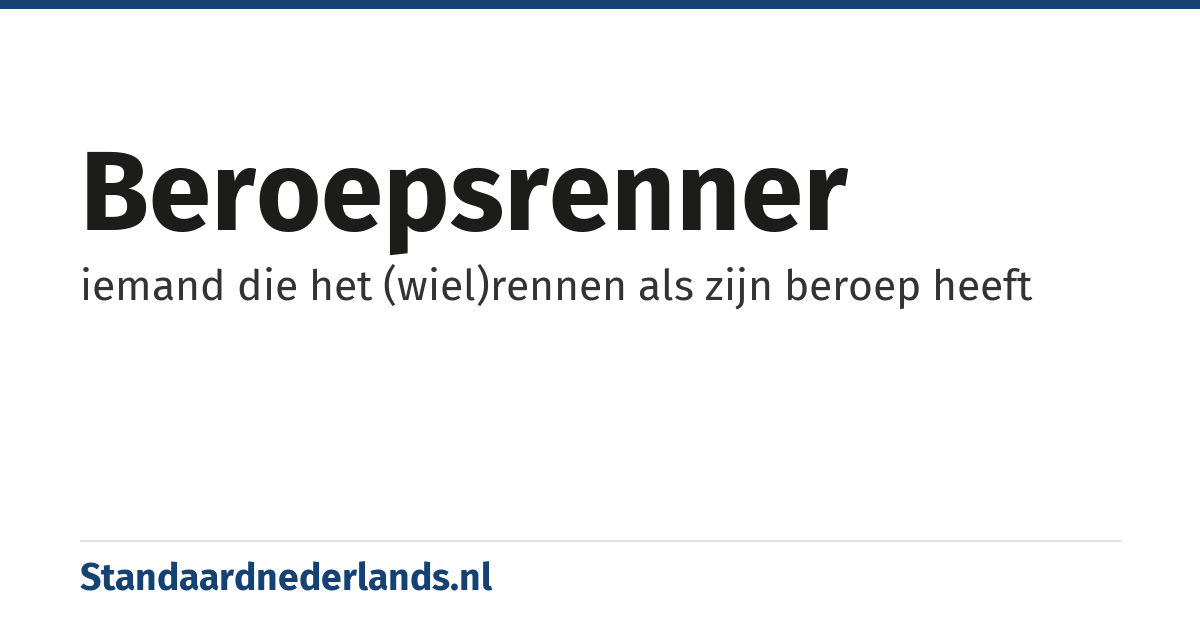 beroepsrenner: iemand die het (wiel)rennen als zijn beroep heeft