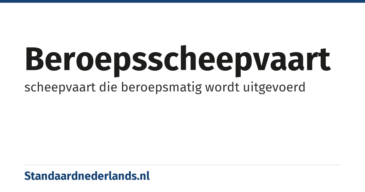 beroepsscheepvaart: scheepvaart die beroepsmatig wordt uitgevoerd