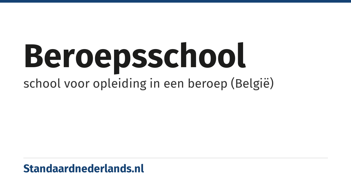 beroepsschool: school voor opleiding in een beroep (België)