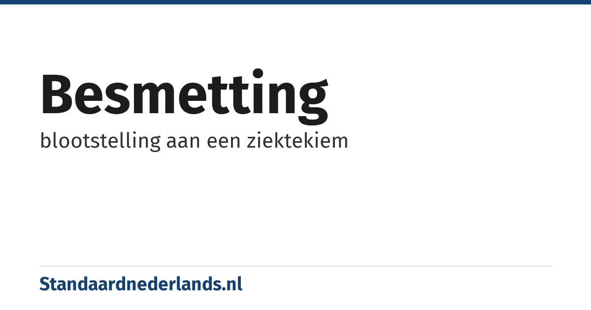 besmetting: blootstelling aan een ziektekiem