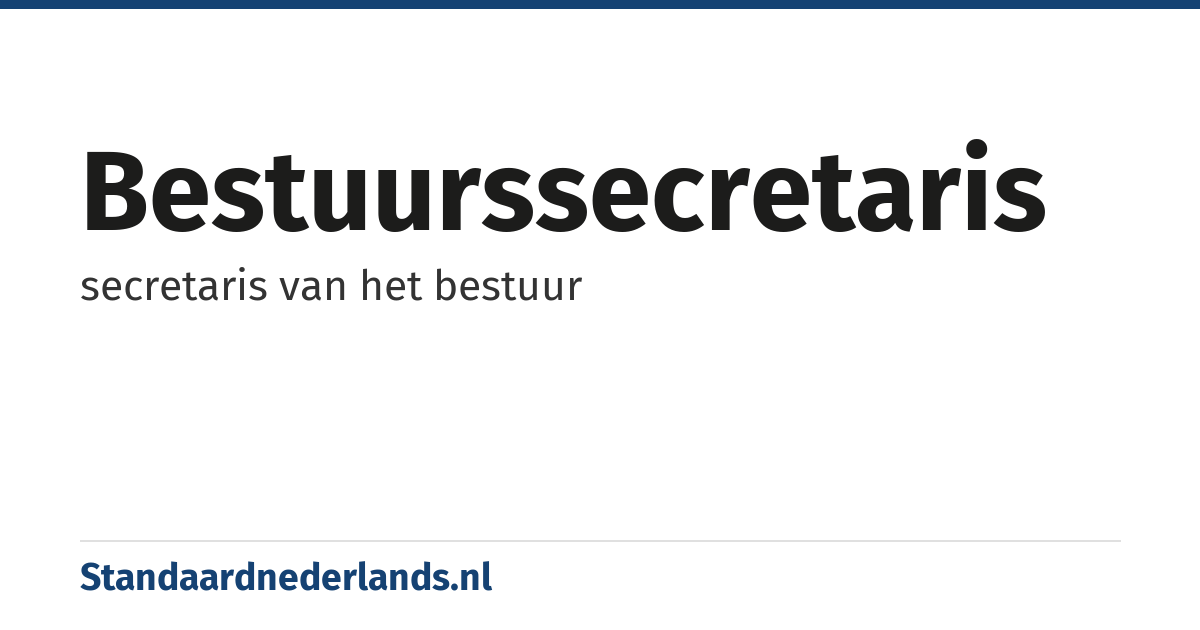bestuurssecretaris: secretaris van het bestuur