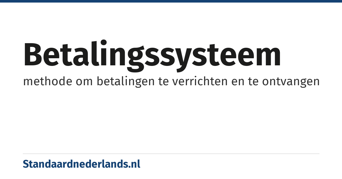 betalingssysteem: methode om betalingen te verrichten en te ontvangen
