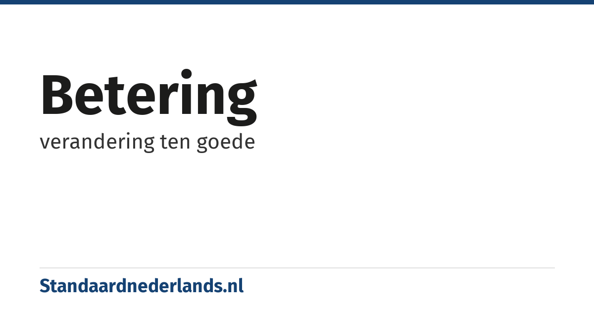 betering: verandering ten goede