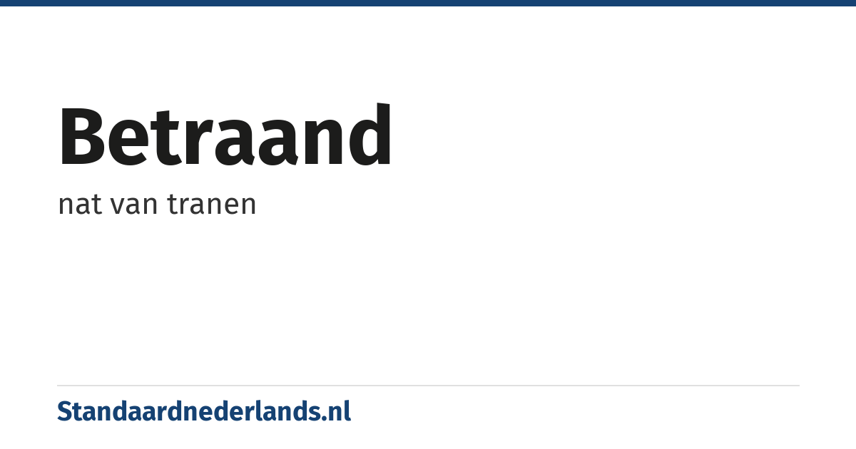 betraand: nat van tranen