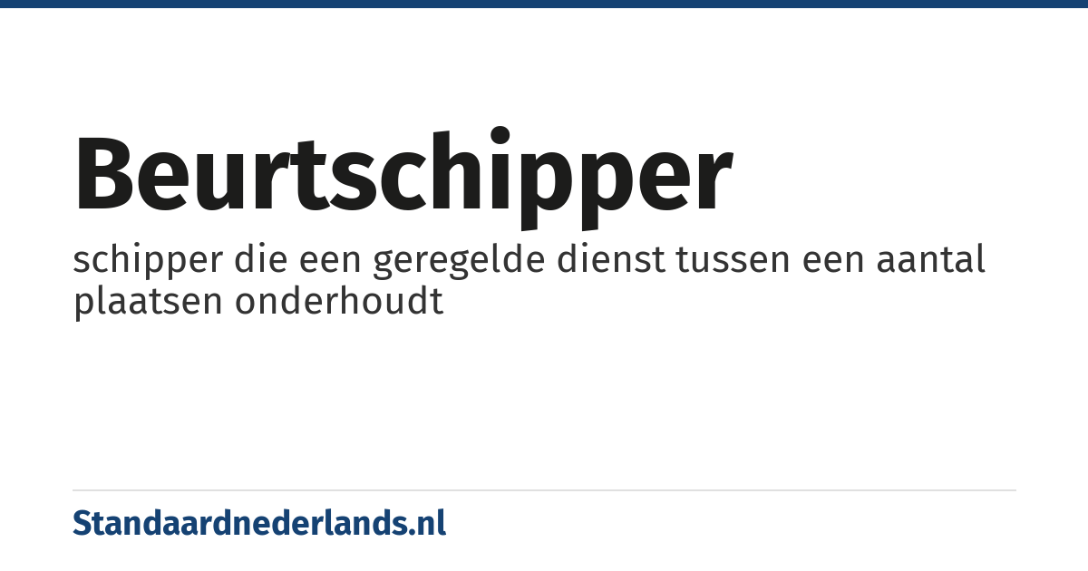 beurtschipper: schipper die een geregelde dienst tussen een aantal plaatsen onderhoudt