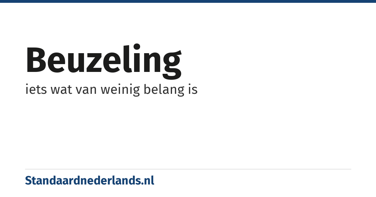 beuzeling: iets wat van weinig belang is