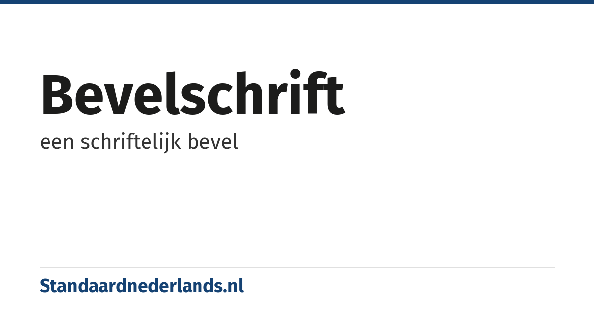 bevelschrift: een schriftelijk bevel