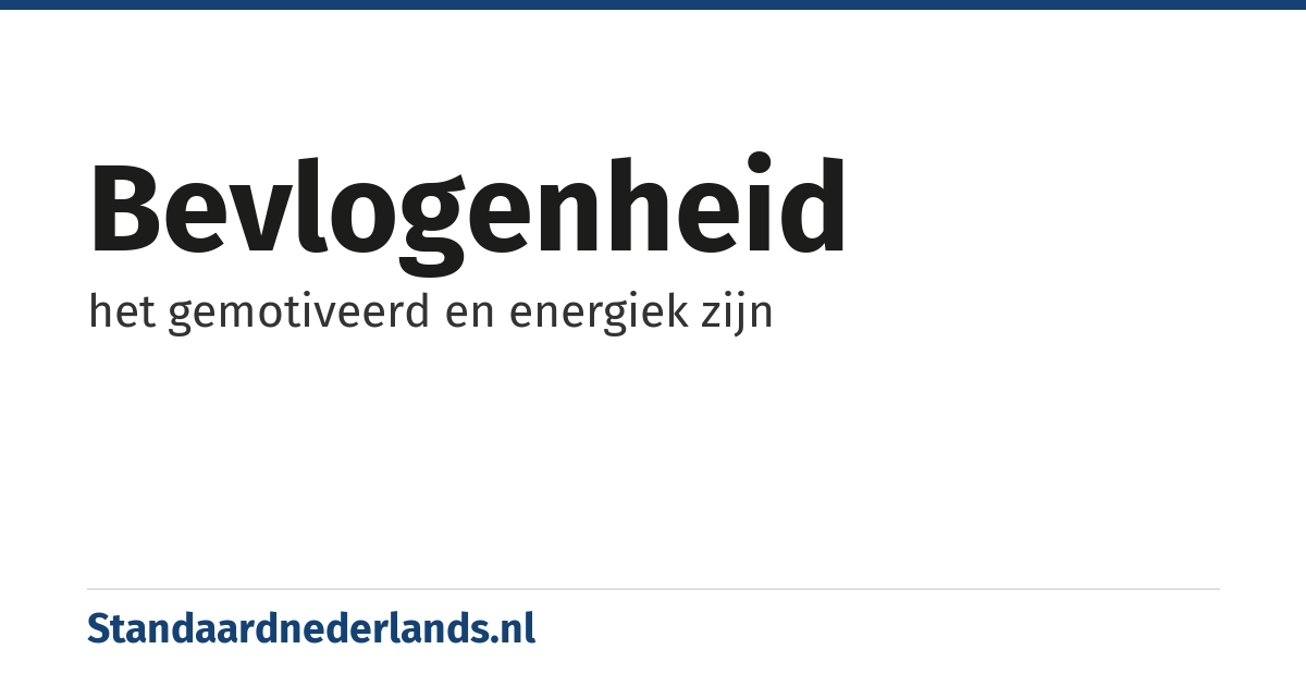 bevlogenheid: het gemotiveerd en energiek zijn