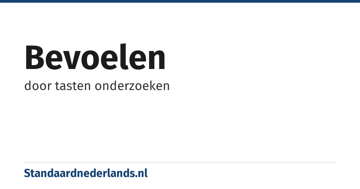 bevoelen: door tasten onderzoeken