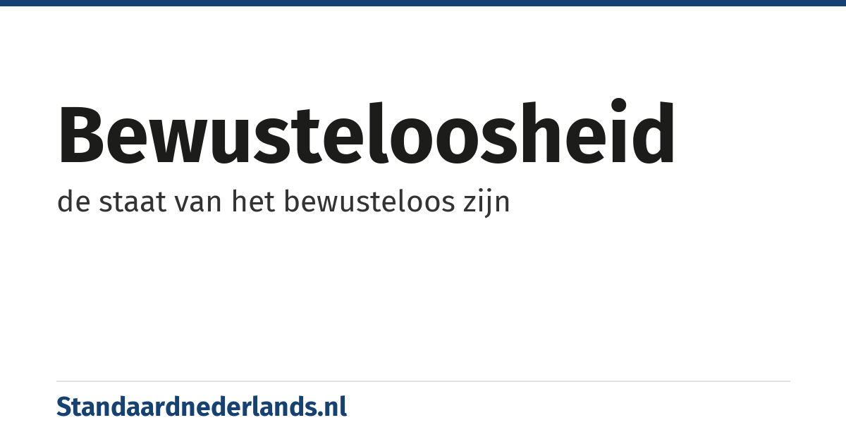 bewusteloosheid: de staat van het bewusteloos zijn