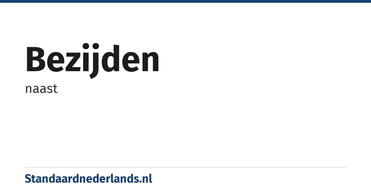 bezijden: naast
