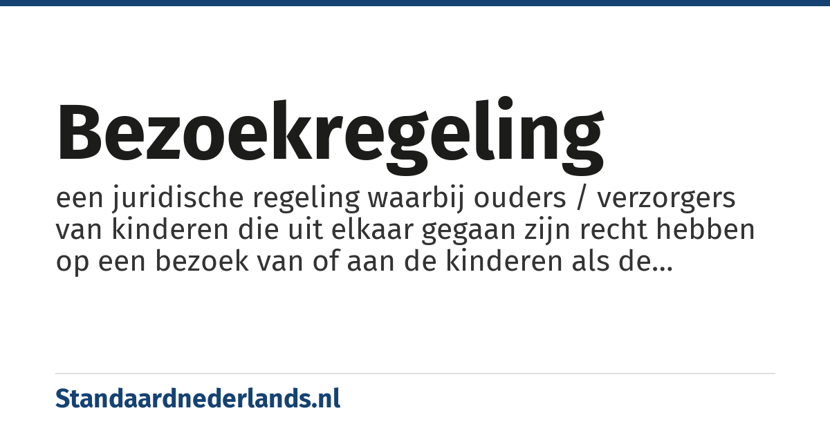 bezoekregeling: een juridische regeling waarbij ouders / verzorgers van kinderen die uit elkaar gegaan zijn recht hebben op een bezoek van of aan de kinderen als de kinderen niet aan hem of haar zijn toegewezen